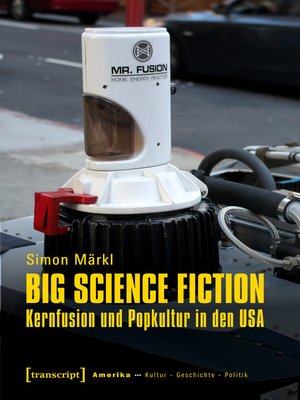cover image of Big Science Fiction--Kernfusion und Popkultur in den USA